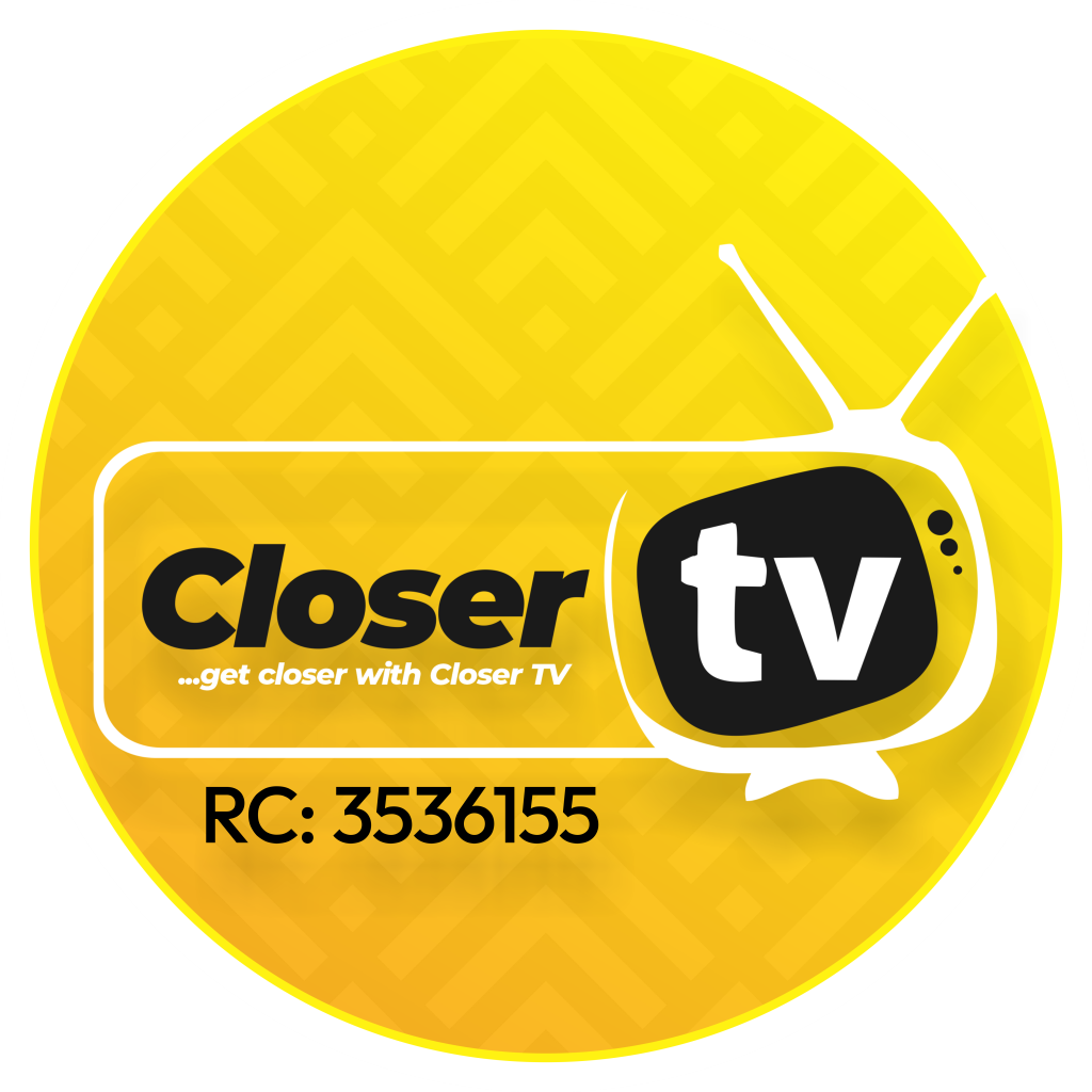 Get Closer With Closer TV, Call or WhatsApp Closer TV on 08039508130
