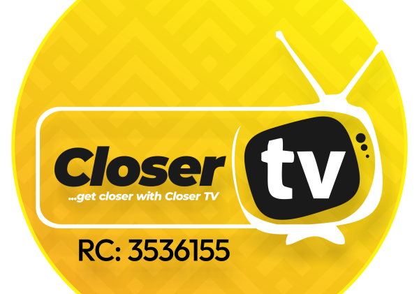 Get Closer With Closer TV, Call or WhatsApp Closer TV on 08039508130